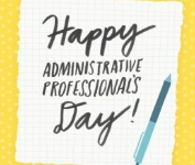 Happy Administrative Professionals Day 2019!
